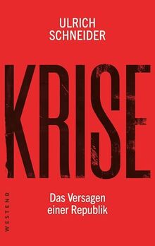 Krise: Das Versagen einer Republik