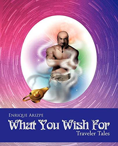 What You Wish for: Traveler Tales