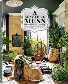 A beautiful mess : celebrating the new eclectism