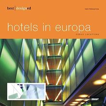 best designed hotels in Europa I - urban locations (lebensart)