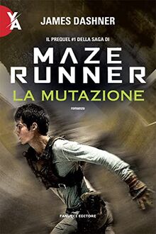 La mutazione. Maze Runner