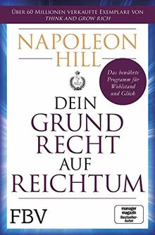 Dein Grundrecht auf Reichtum: Das bewährte Programm für Wohlstand und Glück