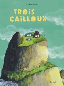 Trois cailloux