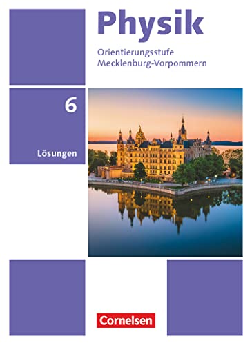 Physik - Neue Ausgabe - Thüringen/Mecklenburg-Vorpommern - 6. Schuljahr: Lösungen zum Schulbuch