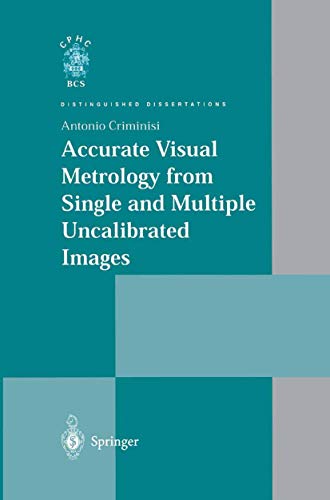 Accurate Visual Metrology from Single and Multiple Uncalibrated Images (Distinguished Dissertations)