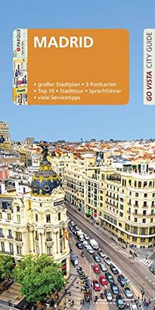 GO VISTA: Reiseführer Madrid: Mit Faltkarte und 3 Postkarten (Go Vista City Guide)