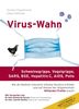 Virus-Wahn: Schweinegrippe, Vogelgrippe (H5N1), SARS, BSE, Hepatitis C, AIDS, Polio. Wie die Medizin-Industrie ständig Seuchen erfindet und auf Kosten der Allgemeinheit Milliarden-Profite macht