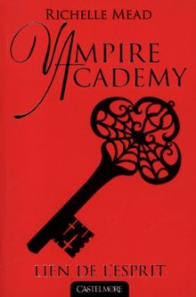 Vampire academy. Vol. 5. Lien de l'esprit