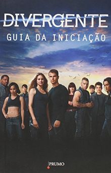 Divergente. Guia da Iniciação (Em Portuguese do Brasil)