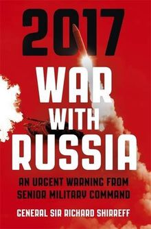 2017: The War with Russia: An Urgent Warning from Senior Military Command