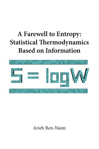 Farewell To Entropy, A: Statistical Thermodynamics Based On Information