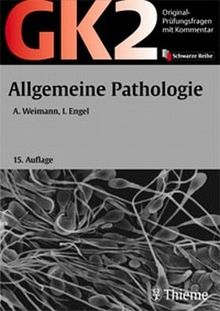 Original-Prüfungsfragen GK 2. Allgemeine Pathologie: Mit Kommentar und Lerntexten