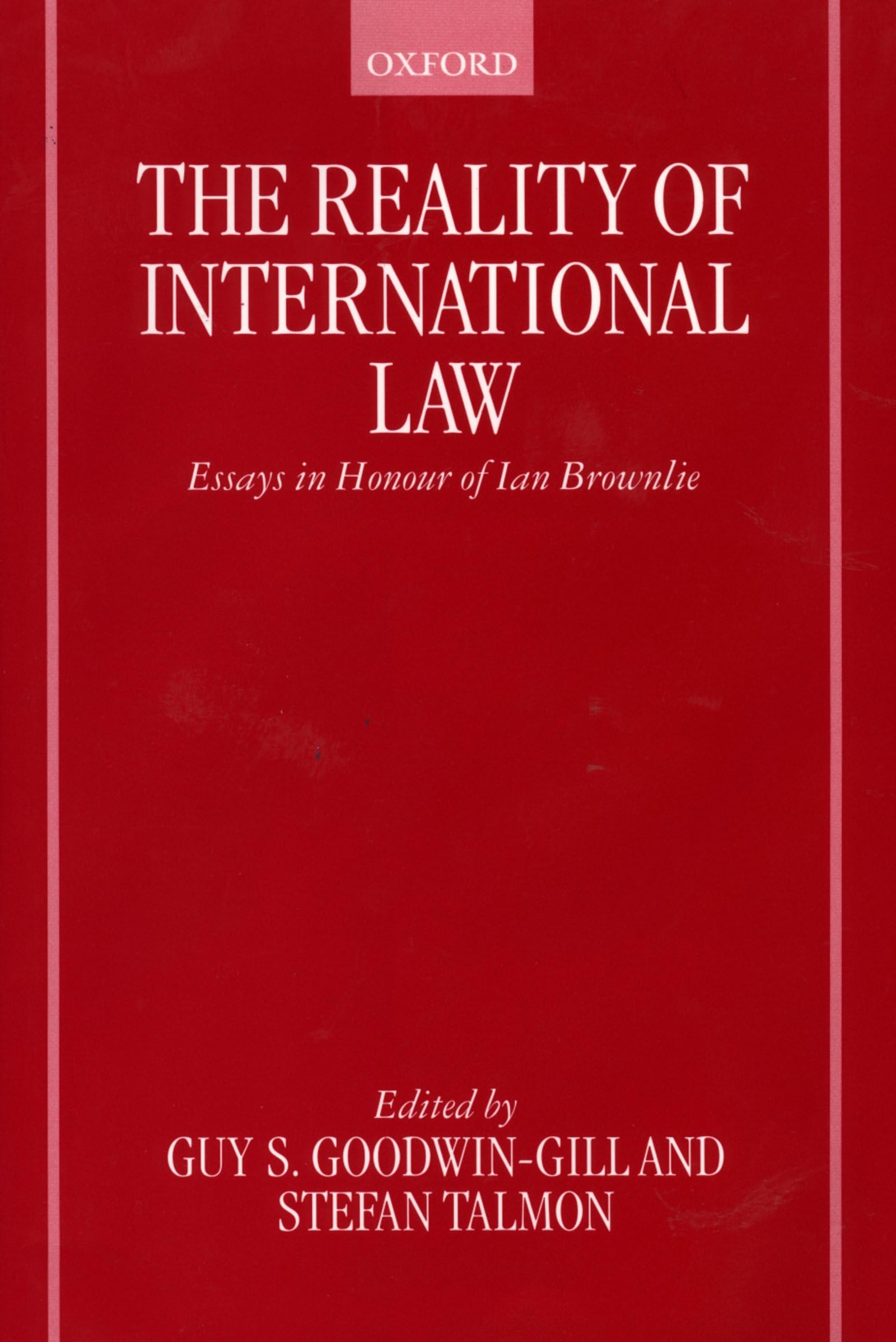 The Reality of International Law: Essays in Honour of Ian Brownlie