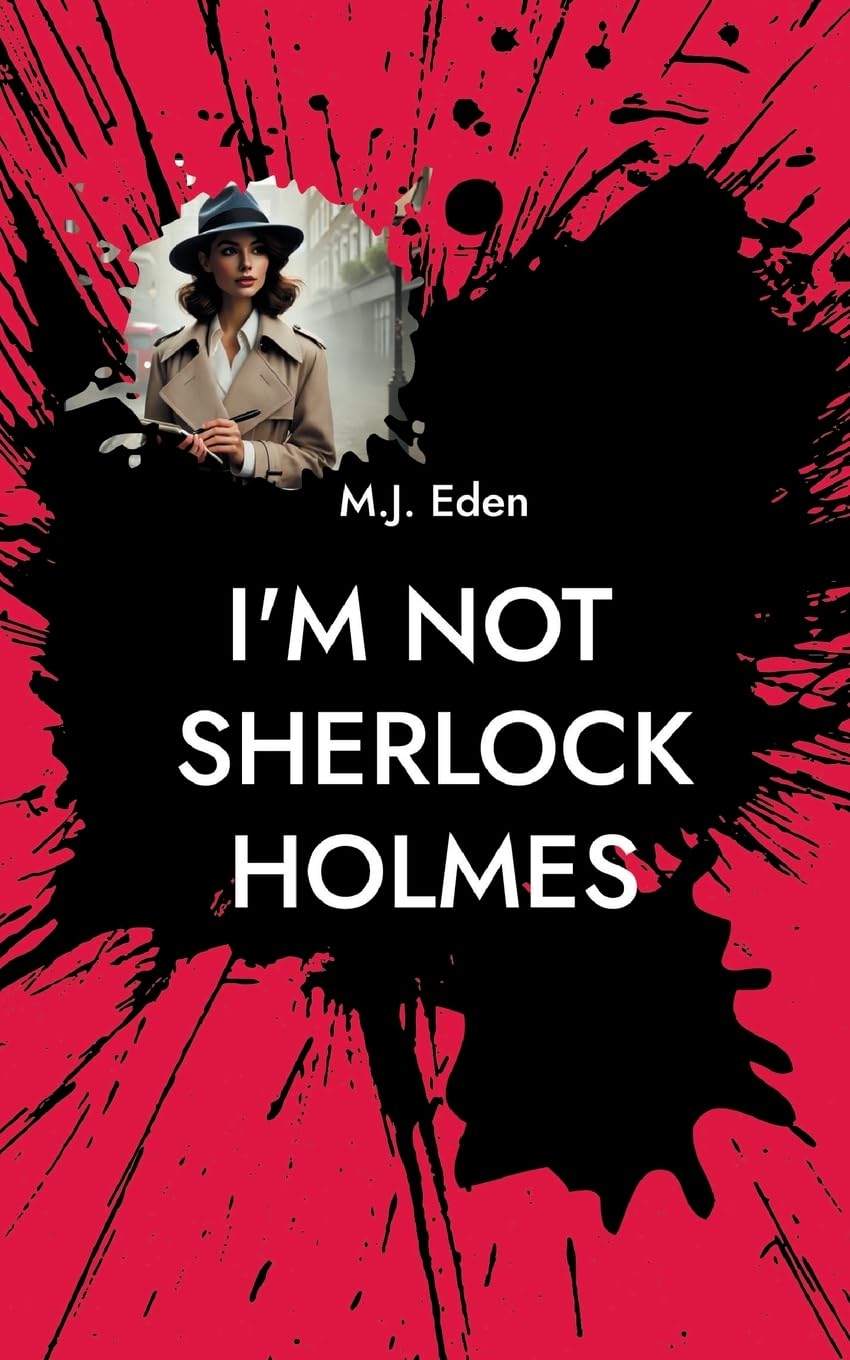 I'm not Sherlock Holmes: Part One