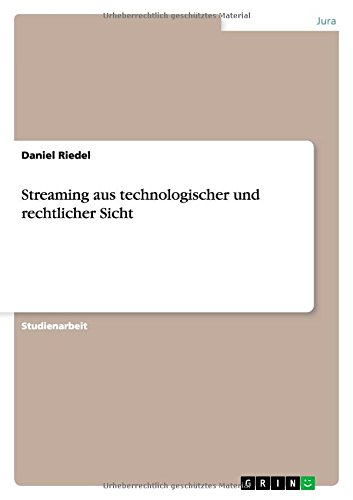 Streaming aus technologischer und rechtlicher Sicht