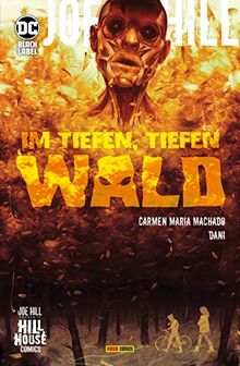 Joe Hill: Im tiefen, tiefen Wald: Bd. 1