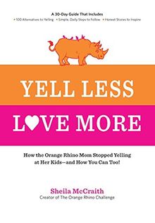 Yell Less, Love More