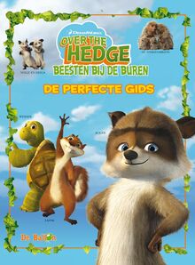 Over the hedge: beesten bij de buren : de perfecte gids