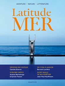 Latitude mer : aventure, nature, littérature, n° 3. Escales grecques