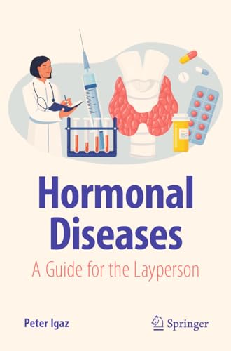 Hormonal Diseases: A Guide for the Layperson (Copernicus Books)
