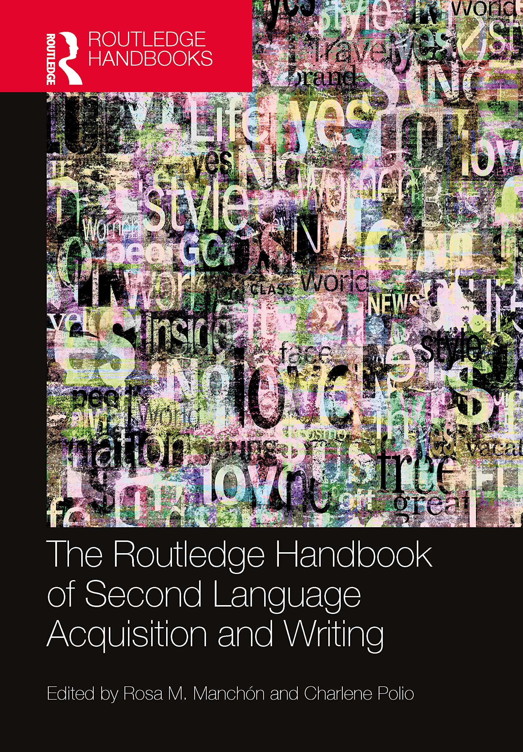 The Routledge Handbook of Second Language Acquisition and Writing (Routledge Handbooks in Second Language Acquisition)