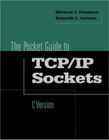 Tcp/Ip Sockets in C (The Morgan Kaufmann Practical Guides Series)