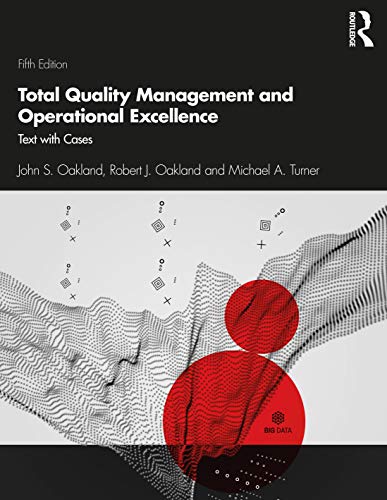Oakland, John S. Total Quality Management And Operational Excellence, Text With Cases