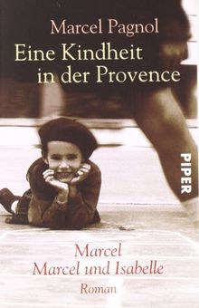 Eine Kindheit in der Provence: Marcel / Marcel und Isabelle