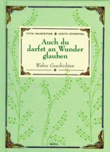Wahre Geschichten, 1: Auch du darfst an Wunder glauben