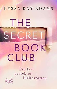 The Secret Book Club – Ein fast perfekter Liebesroman (The Secret Book Club-Reihe, Band 1)
