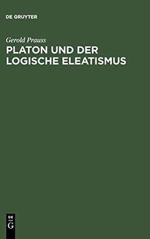 Platon und der logische Eleatismus