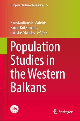 Population Studies in the Western Balkans (European Studies of Population, 26, Band 26)