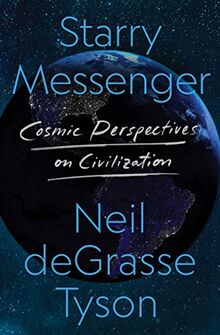 Starry Messenger: Cosmic Perspectives on Civilization