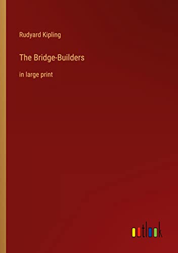 The Bridge-Builders: in large print