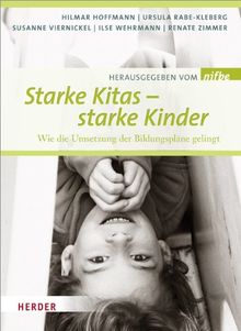 Starke Kitas -- starke Kinder: Wie die Umsetzung der Bildungspläne gelingt