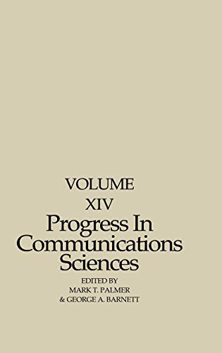 Progress in Communication Sciences, Volume 14: Mutual Influence in Interpersonal Communication