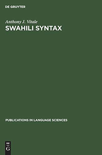 Swahili Syntax (Publications in Language Sciences, 5, Band 5)
