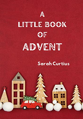 Sarah Curtius A Little Book Of Advent
