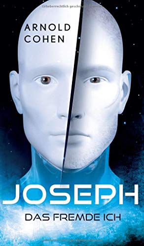 Joseph - Das fremde Ich (Die GAMMA Romane)