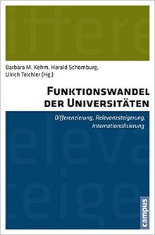 Funktionswandel der Universitäten: Differenzierung, Relevanzsteigerung, Internationalisierung (Hochschule und Gesellschaft)