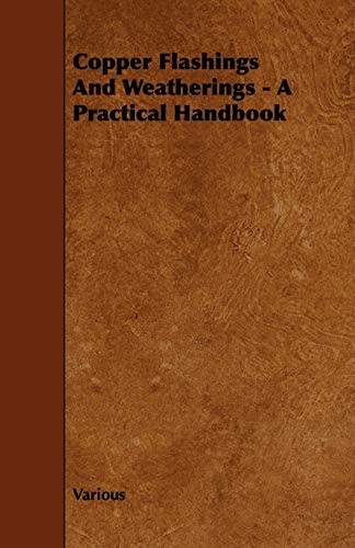Copper Flashings And Weatherings - A Practical Handbook