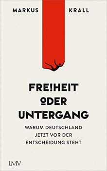 Freiheit oder Untergang: Warum Europa jetzt vor der Entscheidung steht