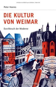 Deutsche Geschichte im 20. Jahrhundert 05. Die Kultur von Weimar: Durchbruch der Moderne