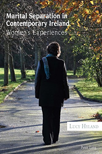 Marital Separation in Contemporary Ireland: Women's Experiences
