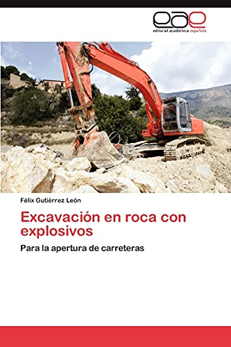 Excavación en roca con explosivos: Para la apertura de carreteras