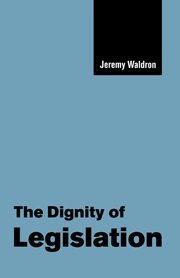 The Dignity of Legislation (The Seeley Lectures, Band 2)