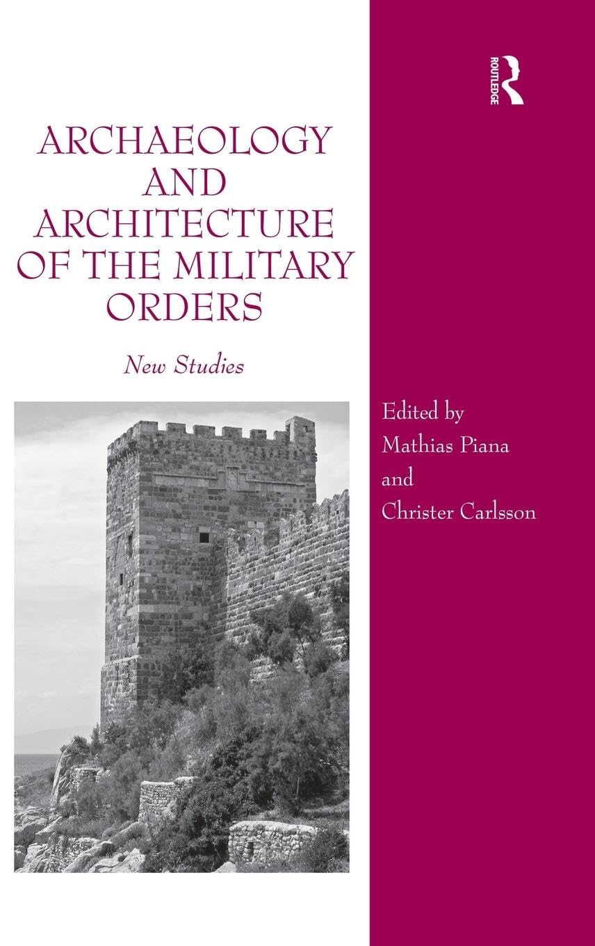 Archaeology and Architecture of the Military Orders: New Studies