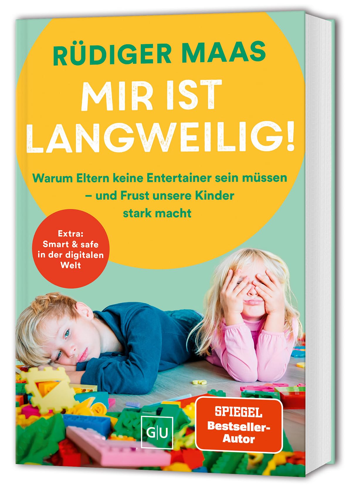 Mir ist langweilig!: Bedürfnisorientierte Erziehung – Tipps für mehr Resilienz und Selbstkontrolle (GU Erziehung)