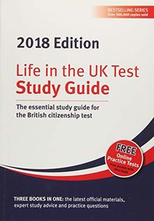 Life in the UK Test: Study Guide 2018: The essential study guide for the British citizenship test
