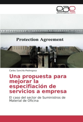 Una propuesta para mejorar la especifiación de servicios a empresa: El caso del sector de Suministros de Material de Oficina
